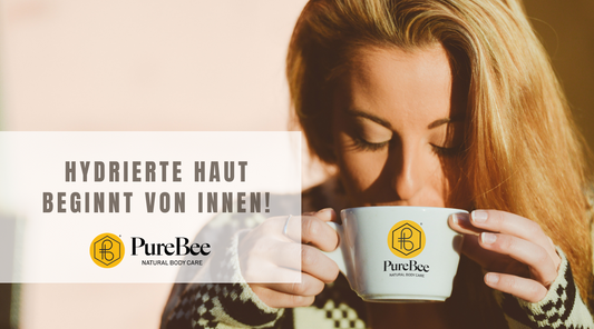 Hydrierte Haut beginnt von Innen!