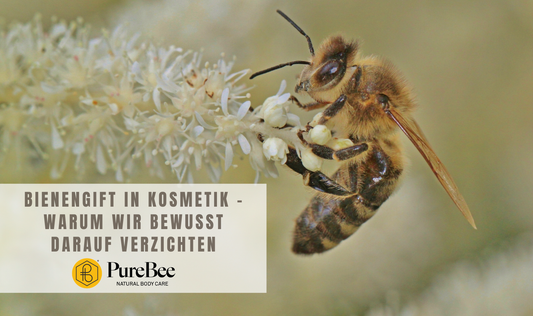 Bienengift in Kosmetik – warum wir bewusst darauf verzichten