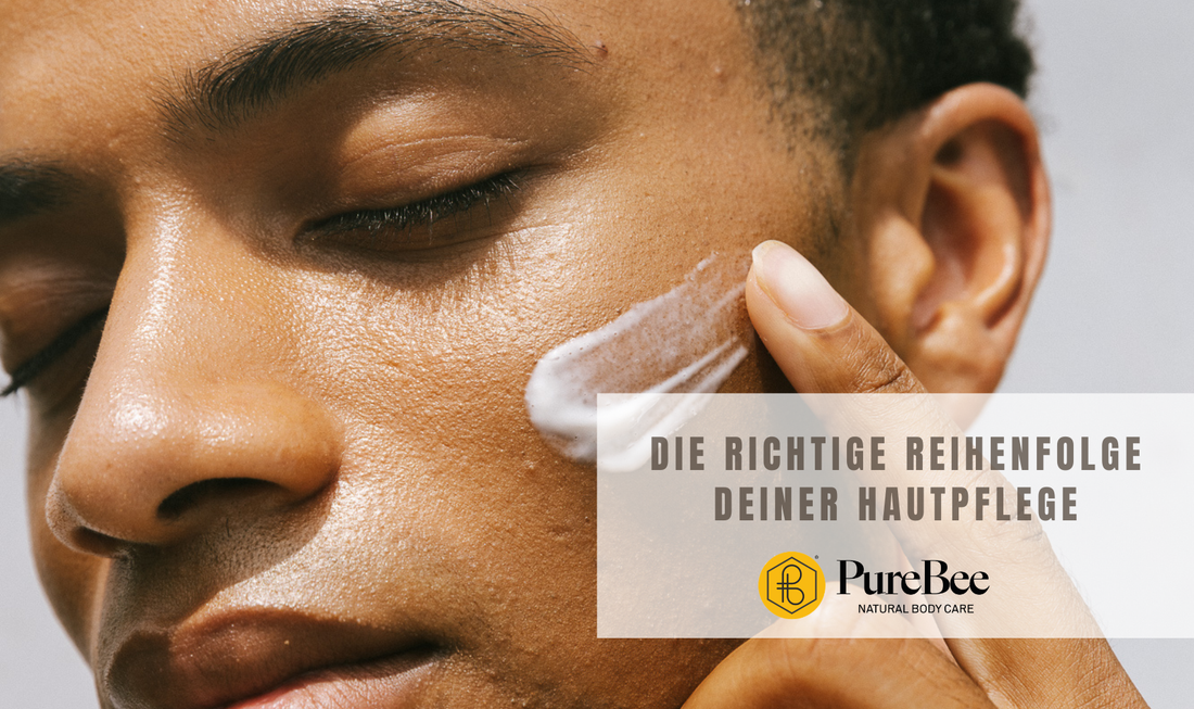 die richtige reihenfolge deiner hautpflege