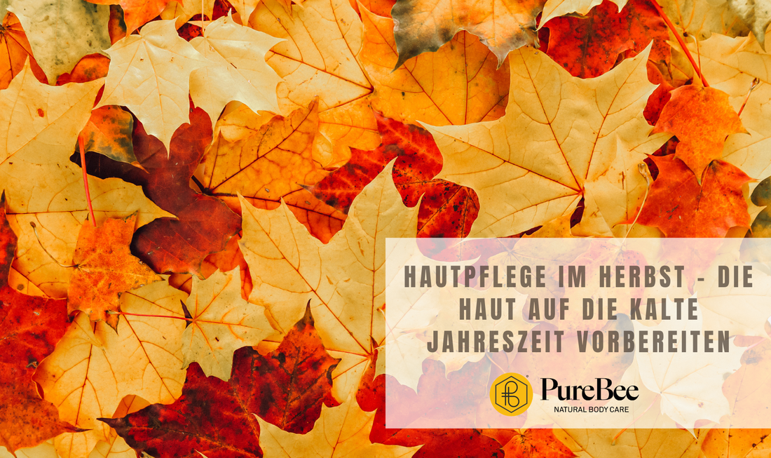 Hautpflege im Herbst – die Haut auf die kalte Jahreszeit vorbereiten