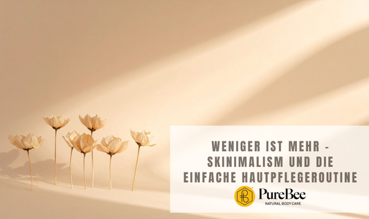 Weniger ist mehr – Skinimalism und die einfache Hautpflegeroutine