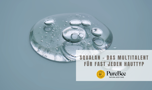 Squalan – das Multitalent für fast jeden Hauttyp